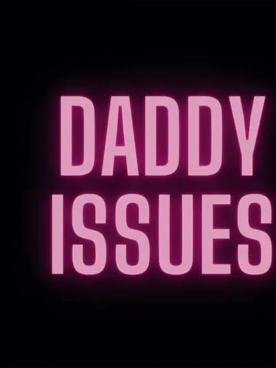 Daddy Issues